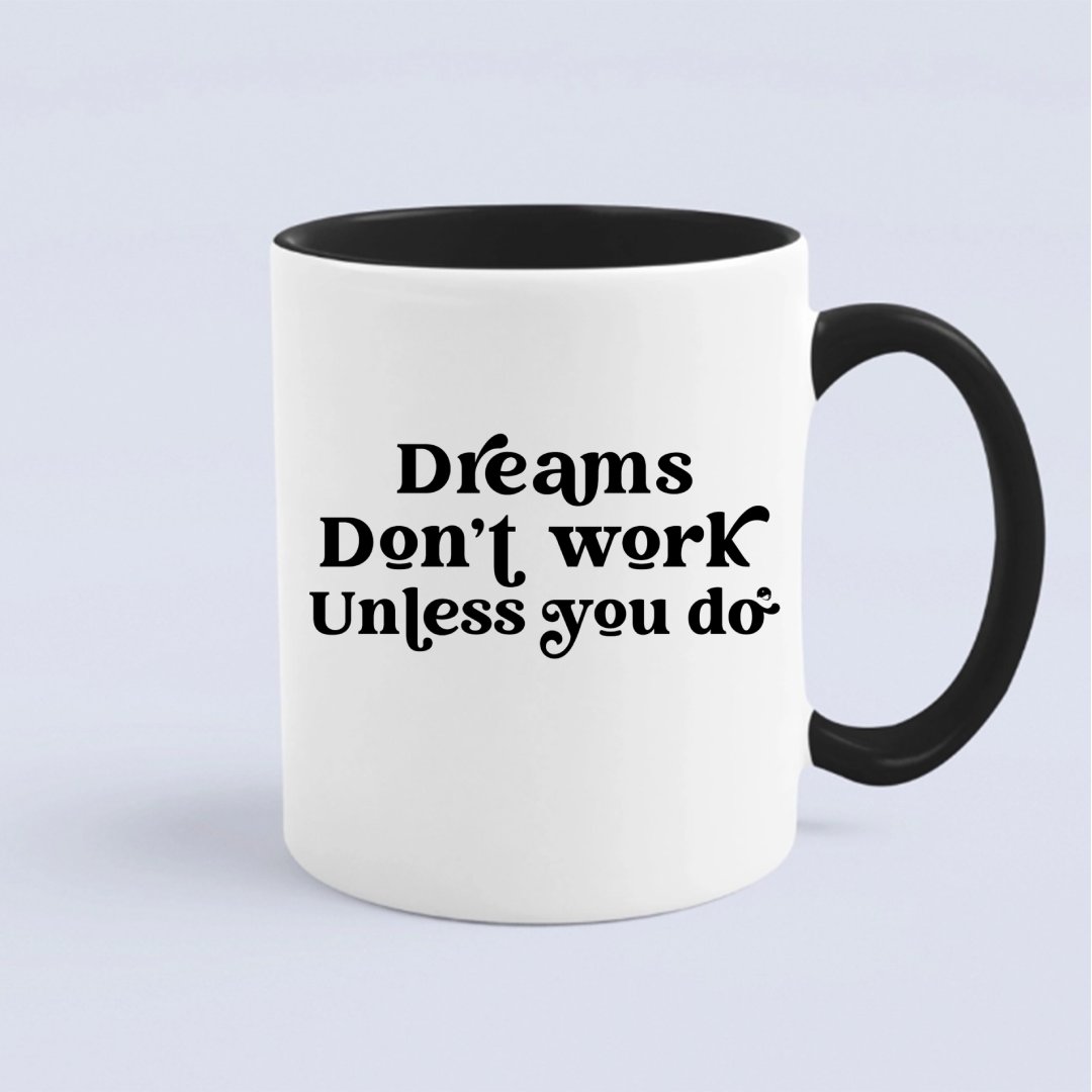 Kubek Dreams Don't Work Unless You Do