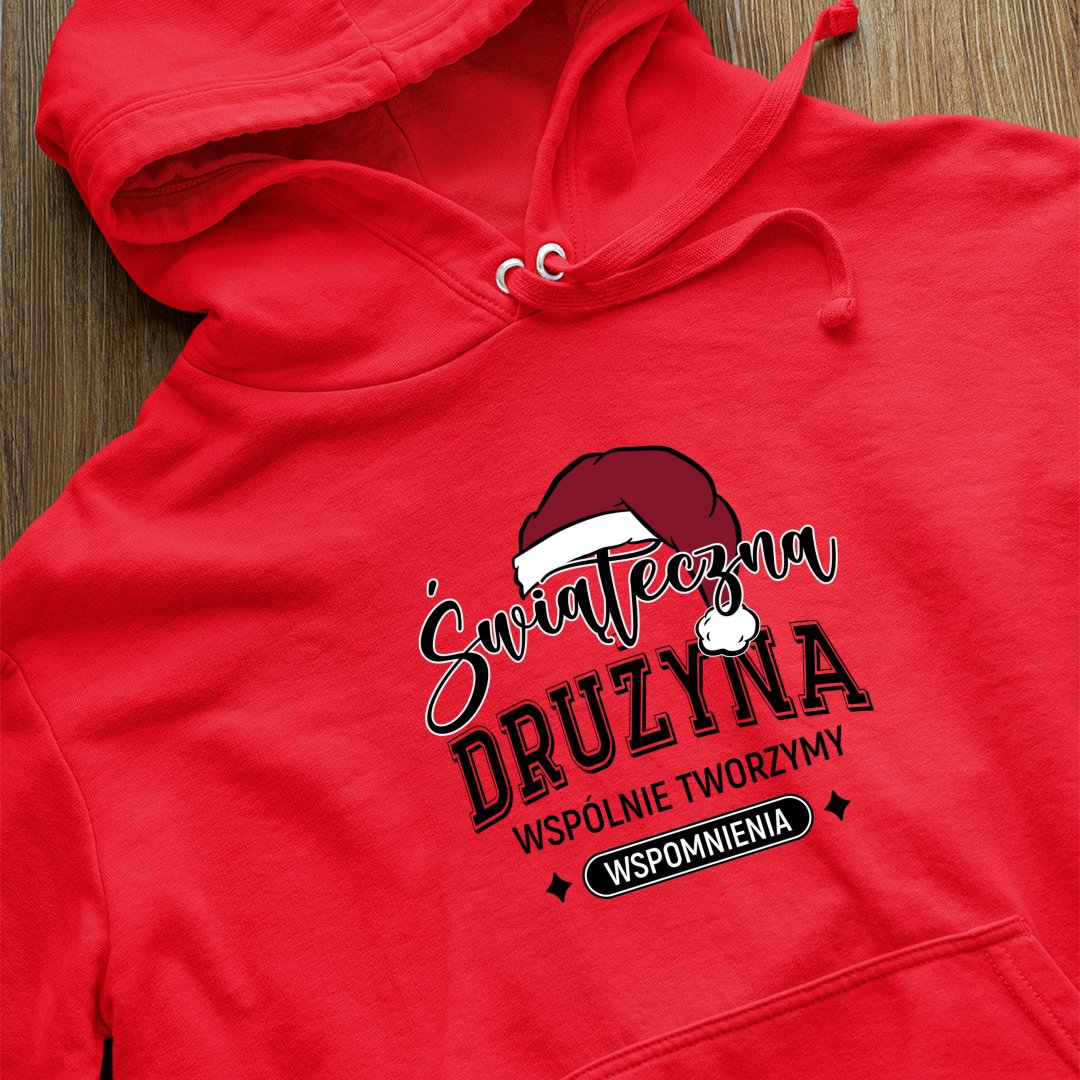 Bluza z kapturem Świąteczna Drużyna. Wspólnie Tworzymy Wspomnienia