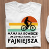 Koszulka Mama Na Rowerze Jak Zwykła Mama, Ale Fajniejsza