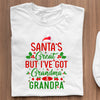 Koszulka Santa's Great, But I've Got Grandma & Grandpa