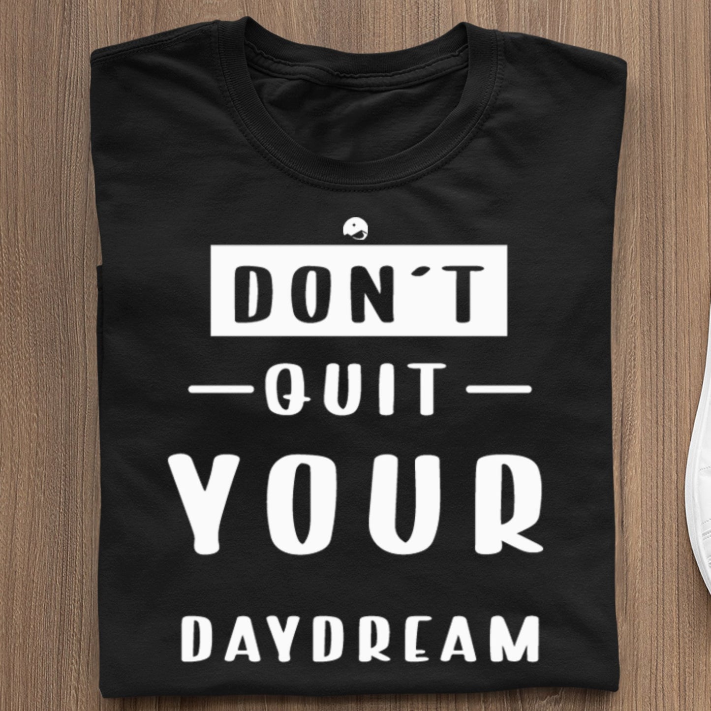Koszulka Don't Quit Your Daydream