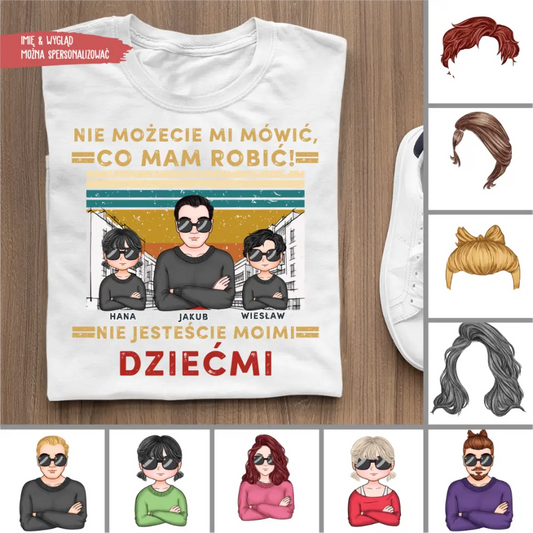 Nie możecie mi mówić, co mam robić!