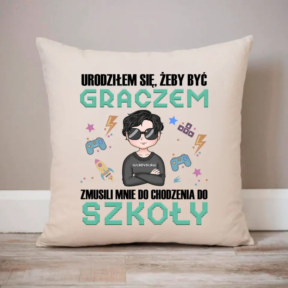 Urodziłem się, żeby być graczem