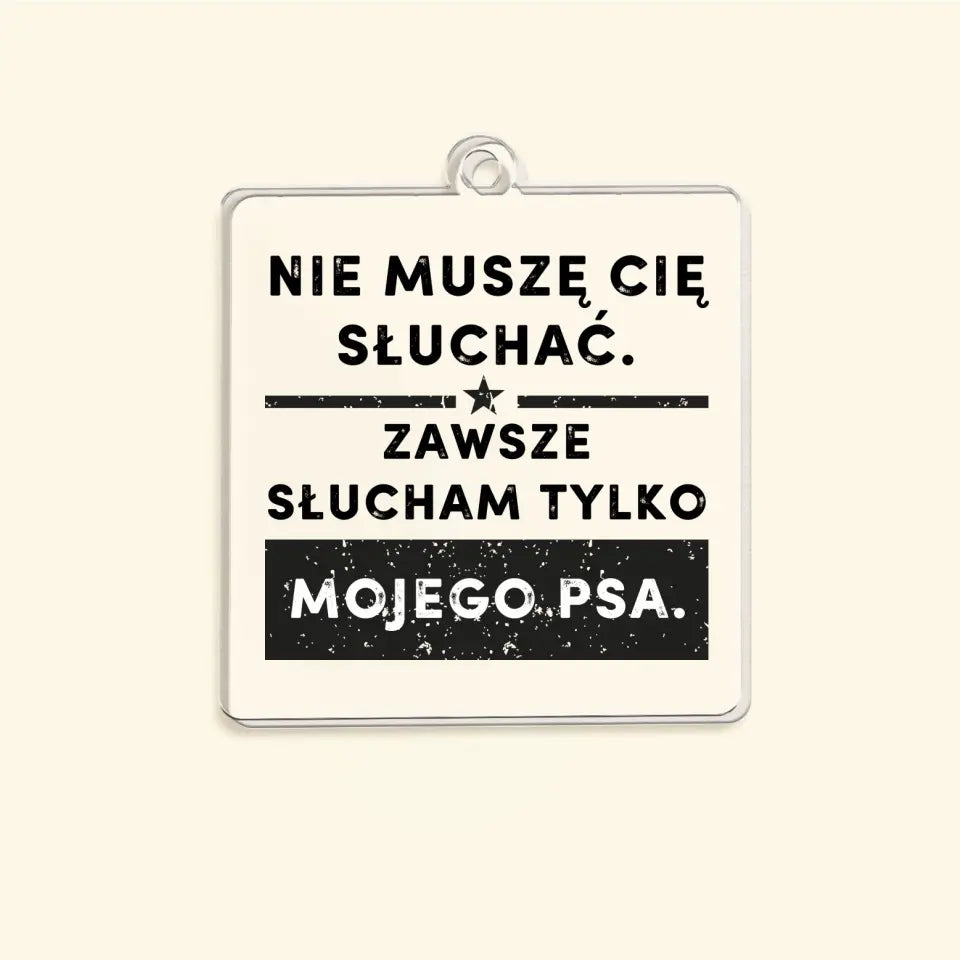 Nie muszę cię słuchać