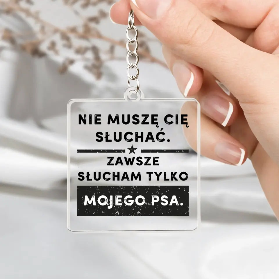 Nie muszę cię słuchać