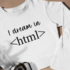 Prezent Dla Młodego Programisty Bluza Unisex I Dream In HTML