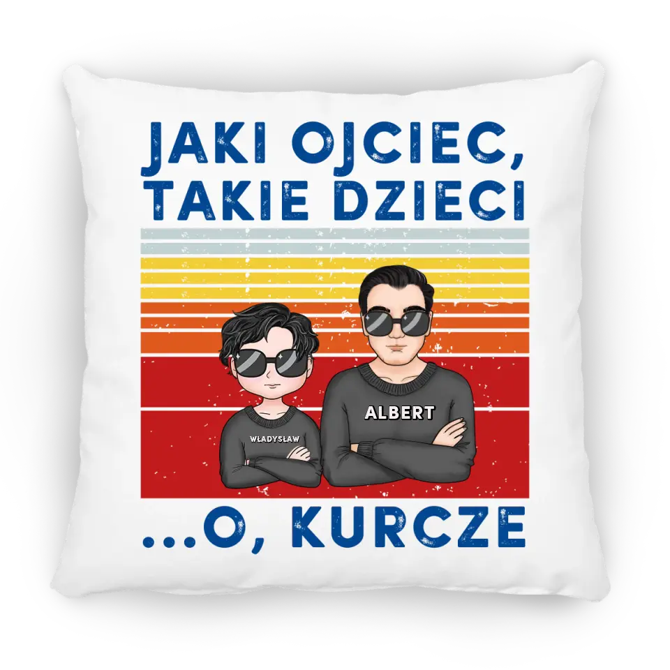 Jaki ojciec, takie dzieci. O, kurcze