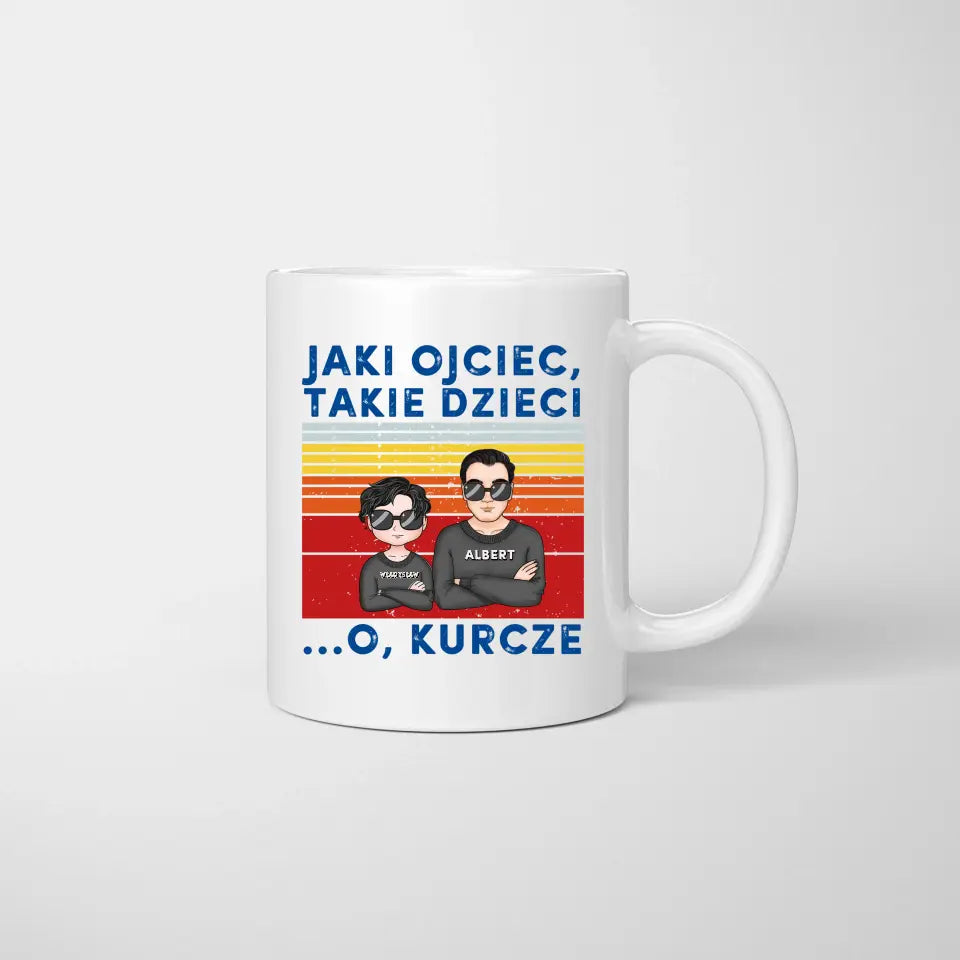 Jaki ojciec, takie dzieci. O, kurcze