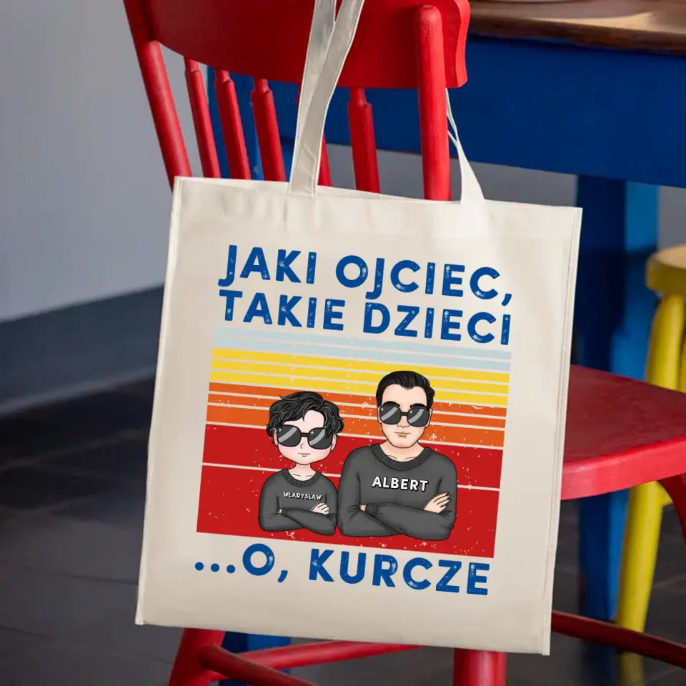 Jaki ojciec, takie dzieci. O, kurcze