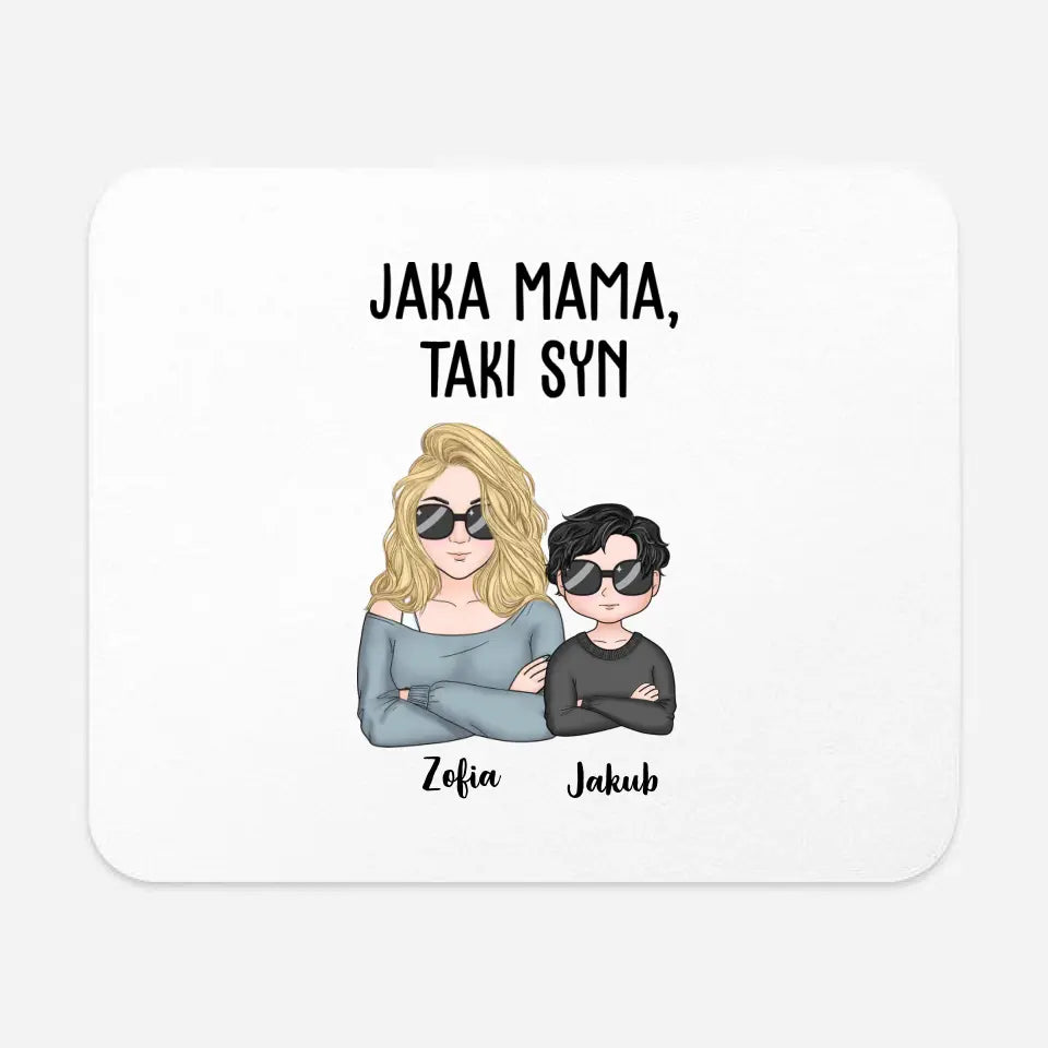 Jaka Mama, Taki Syn