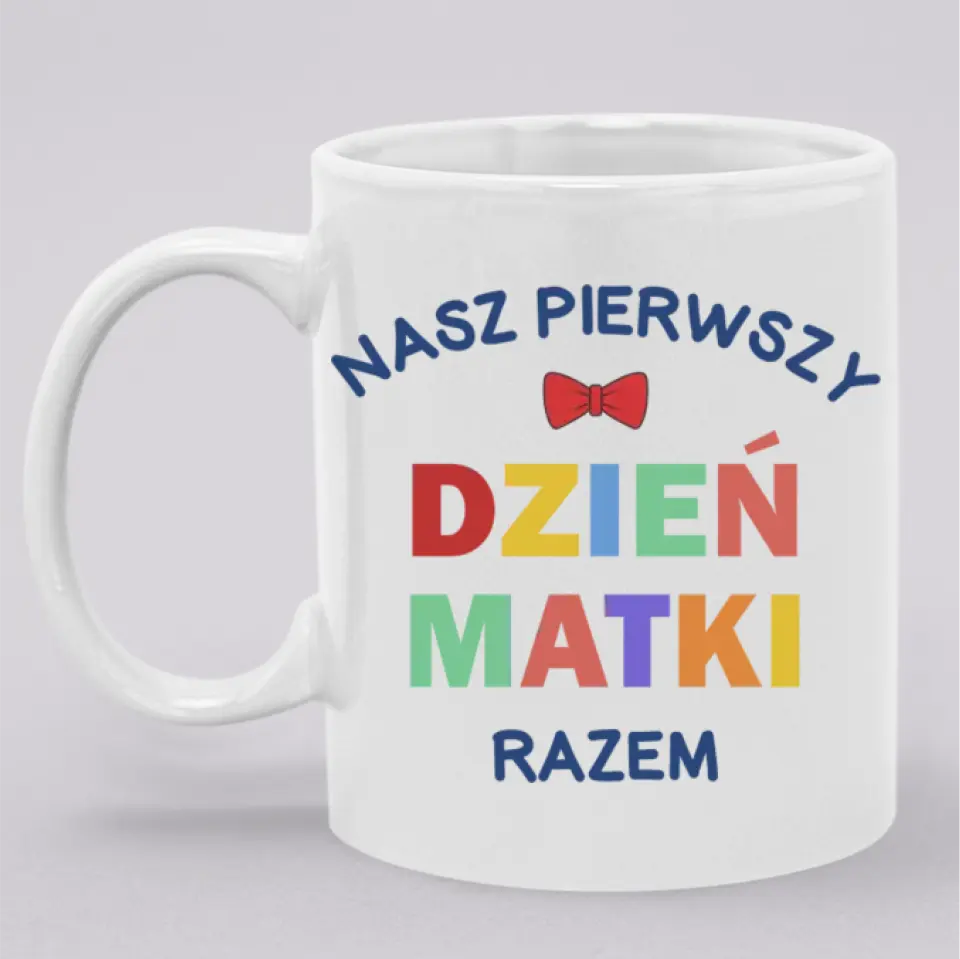 Nasz pierwszy Dzień Matki razem