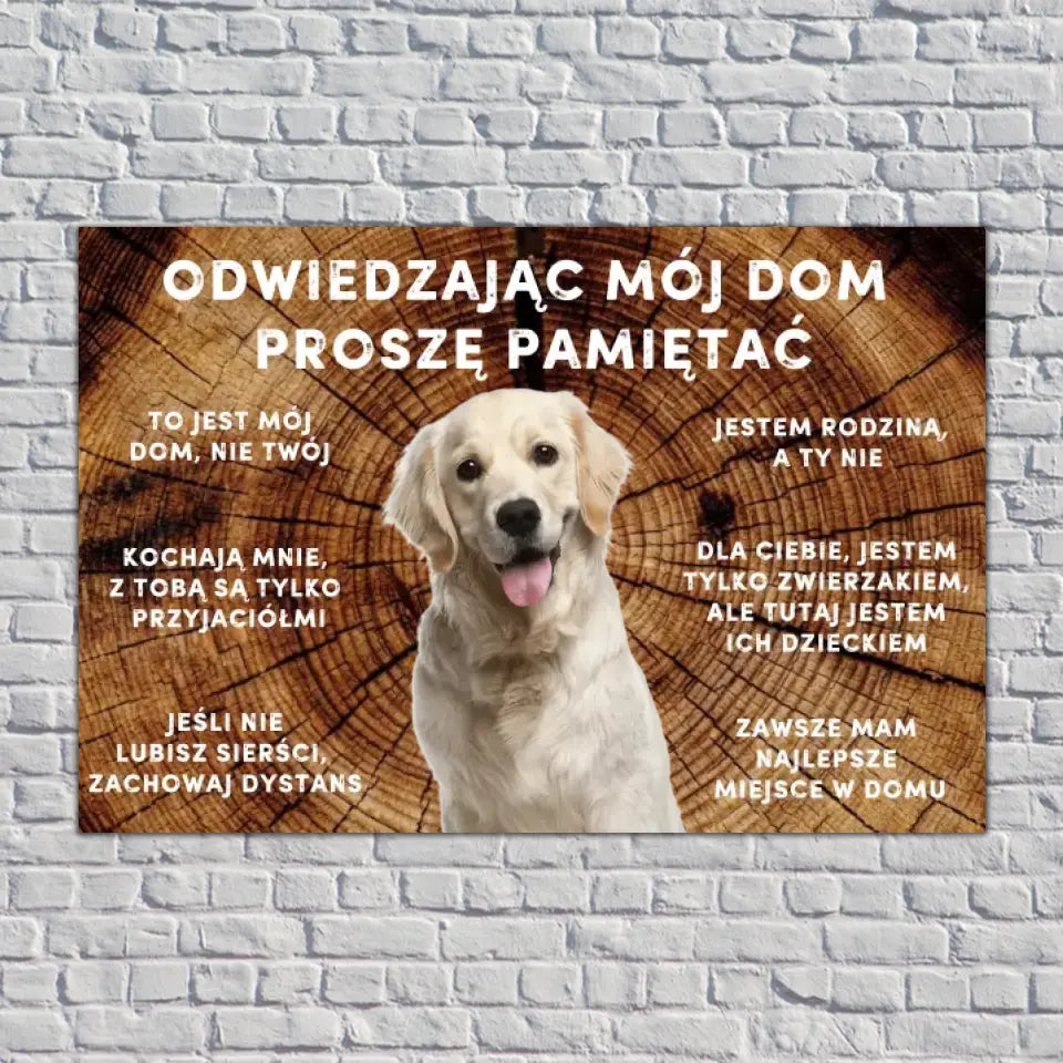 Dodaj własne zdjęcie! Odwiedzając mój dom proszę pamiętać