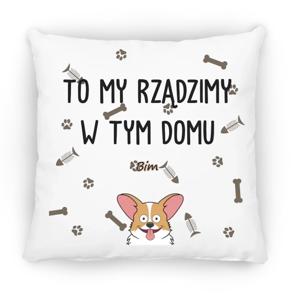 TO MY RZĄDZIMY W TYM DOMU