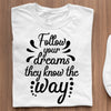 Fajne Koszulki Z Napisami Męskie Follow Your Dreams They Know The Way