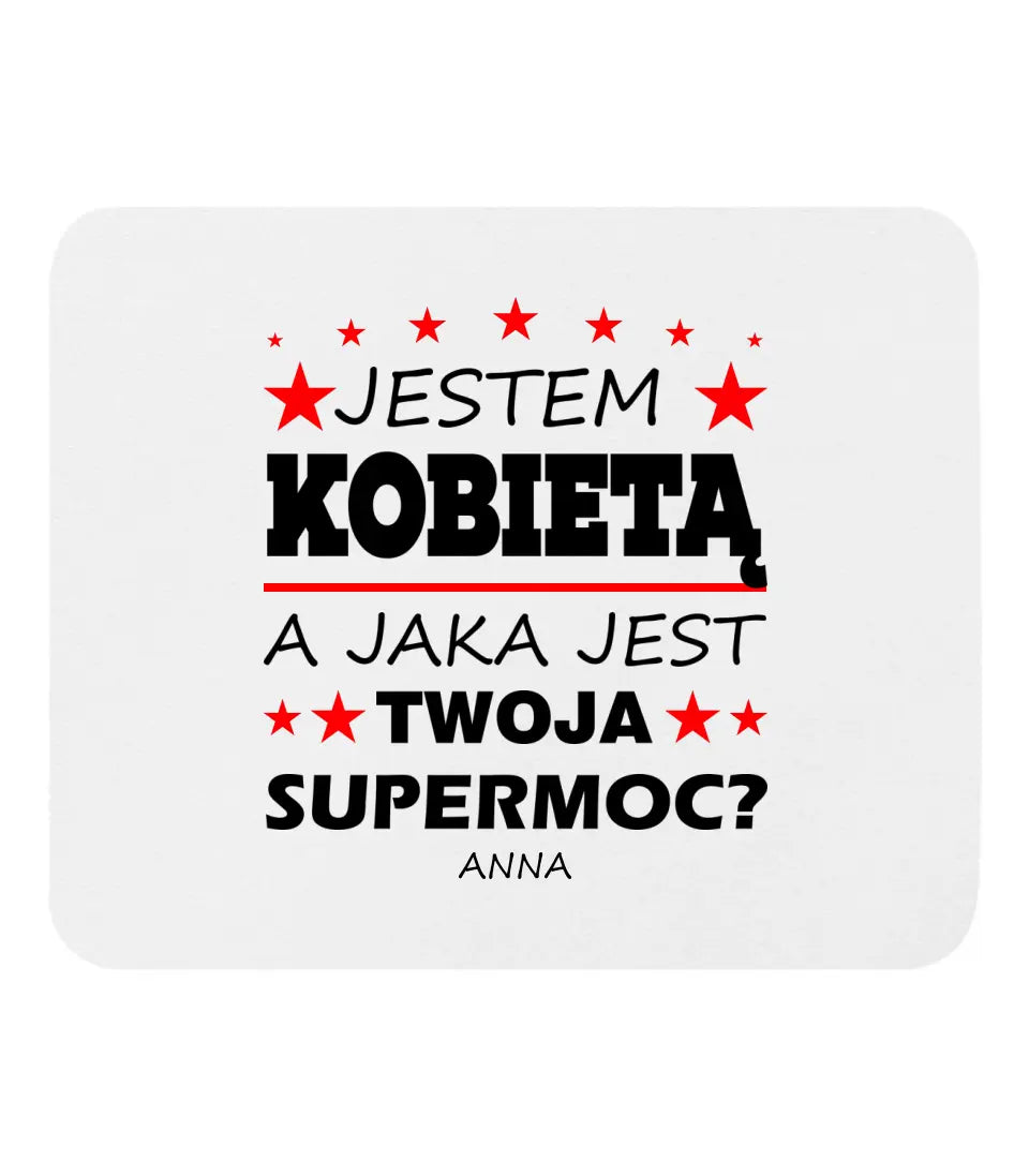 Jestem kobietą. Jaka jest Twoja supermoc?