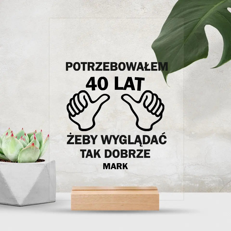 Potrzebowałem 40 lat, żeby tak dobrze wyglądać.