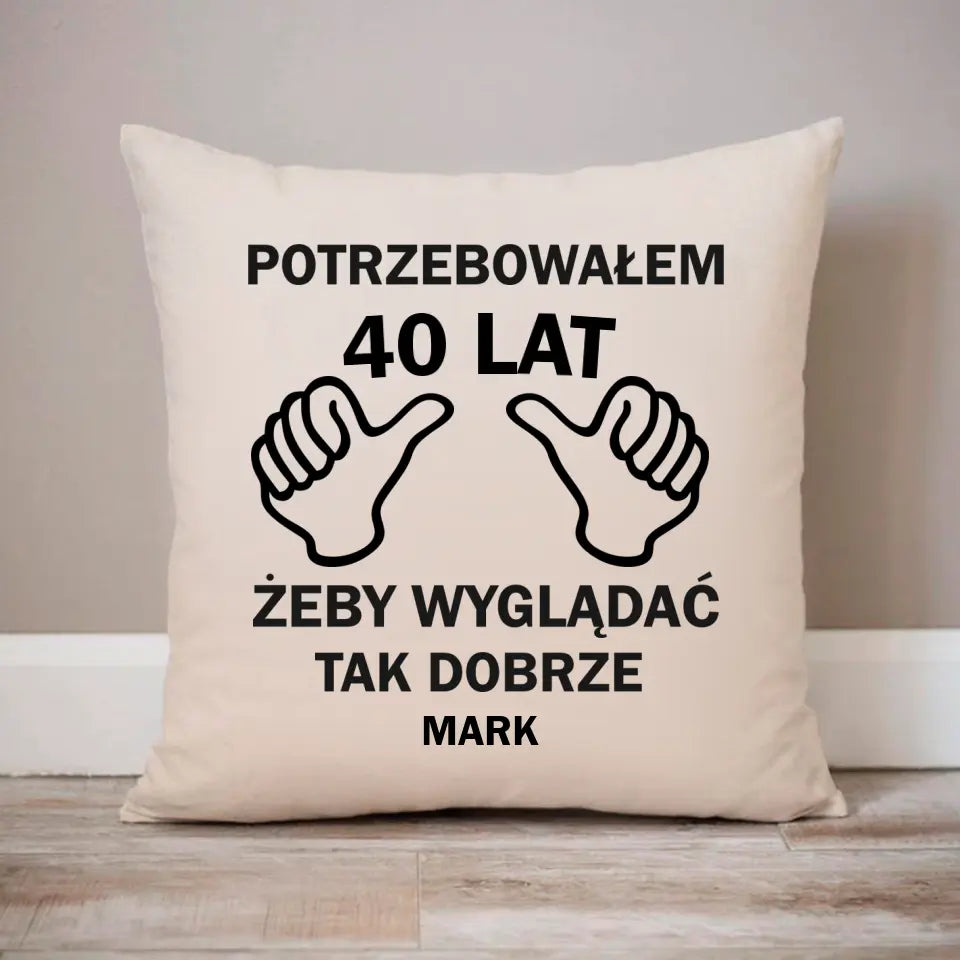 Potrzebowałem 40 lat, żeby tak dobrze wyglądać.