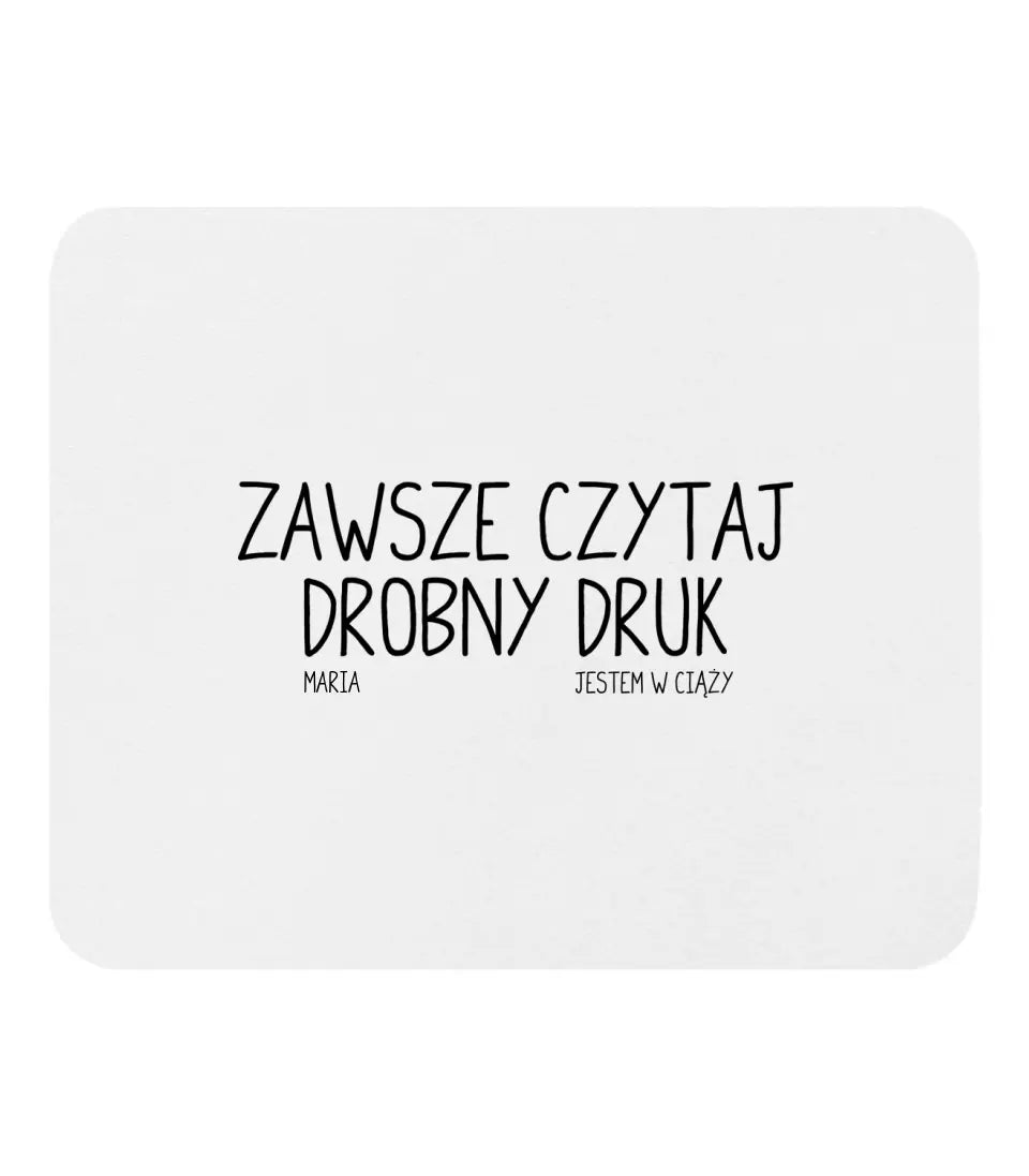 Zawsze czytaj drobny druk. Jestem w ciąży