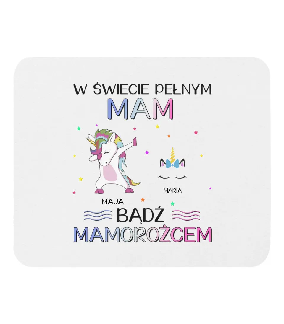 W świecie pełnym mam bądź mamorożcem