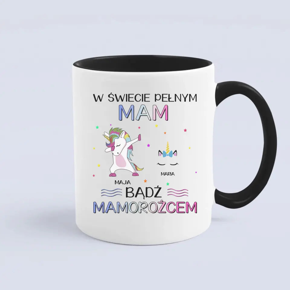 W świecie pełnym mam bądź mamorożcem