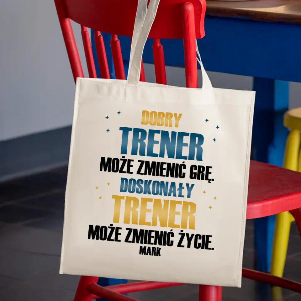 Dobry trener może zmienić grę, doskonały trener może zmienić życie