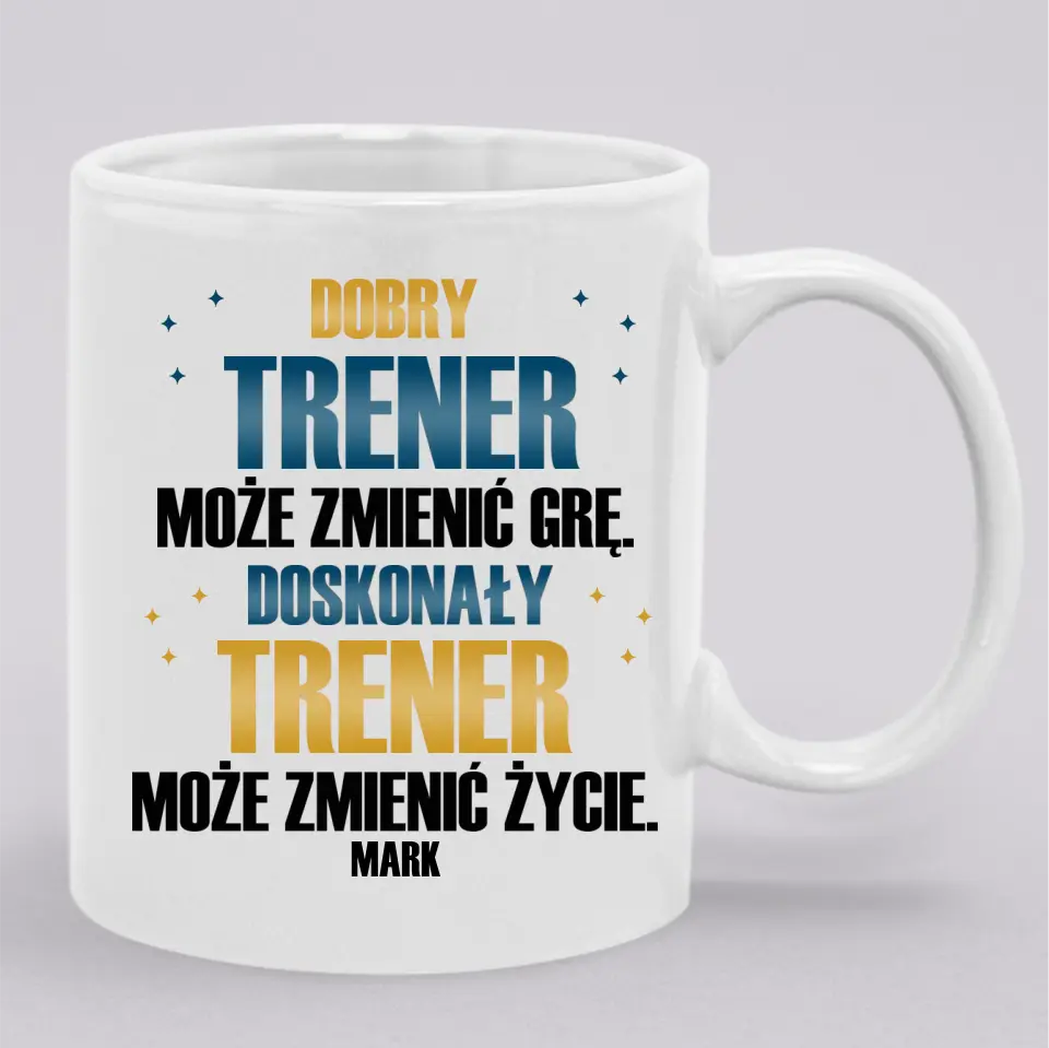 Dobry trener może zmienić grę, doskonały trener może zmienić życie