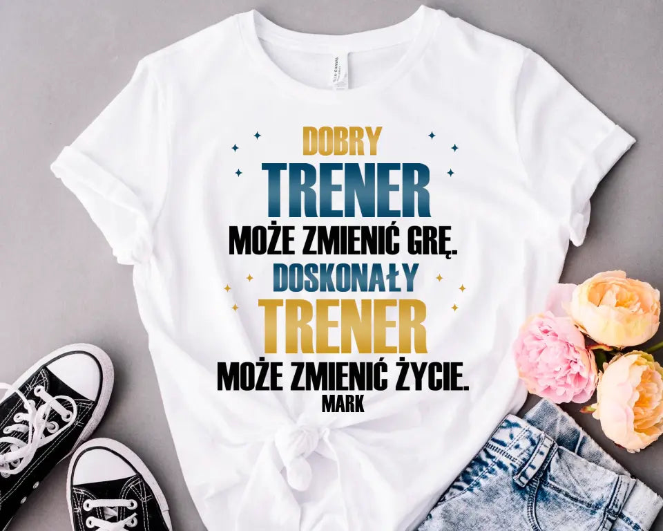 Dobry trener może zmienić grę, doskonały trener może zmienić życie