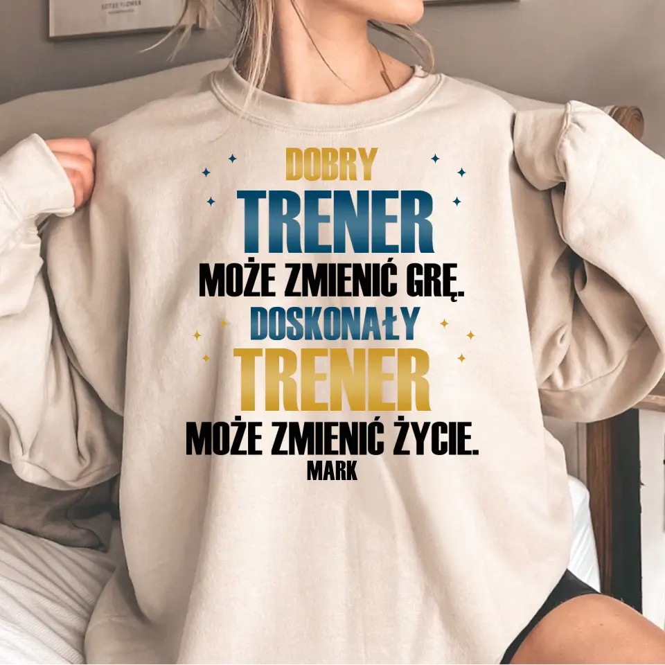 Dobry trener może zmienić grę, doskonały trener może zmienić życie