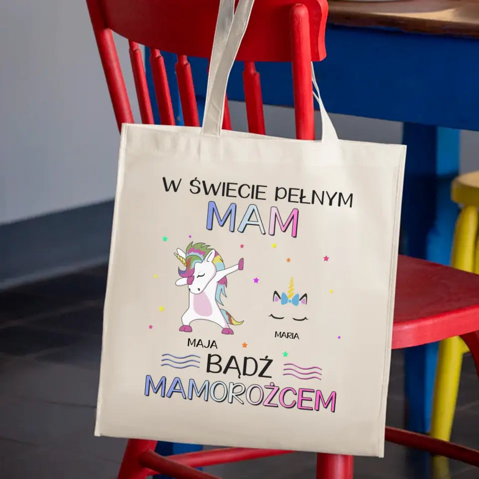 W świecie pełnym mam bądź mamorożcem