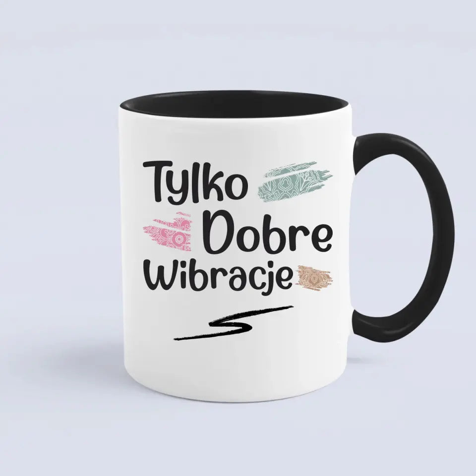 Tylko dobre wibracje