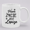 Z psem życie jest lepsze