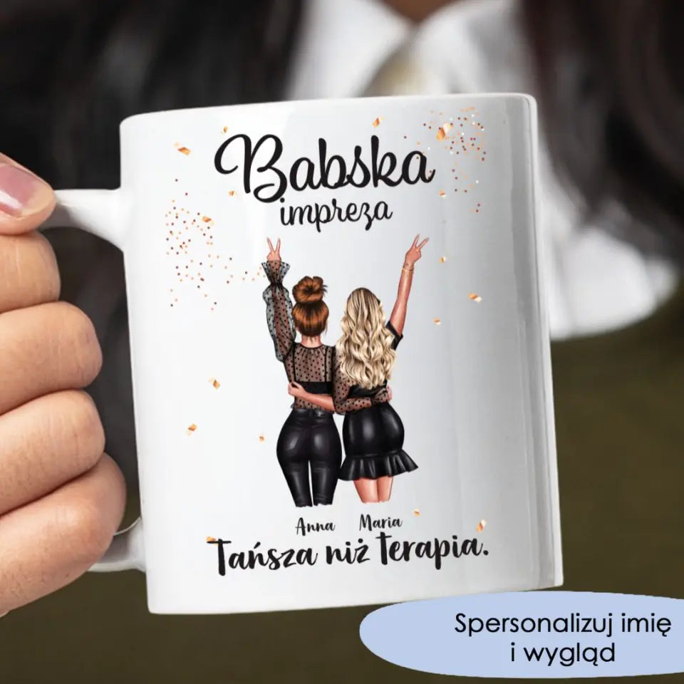 Dla siostry Babska impreza.Tańsza