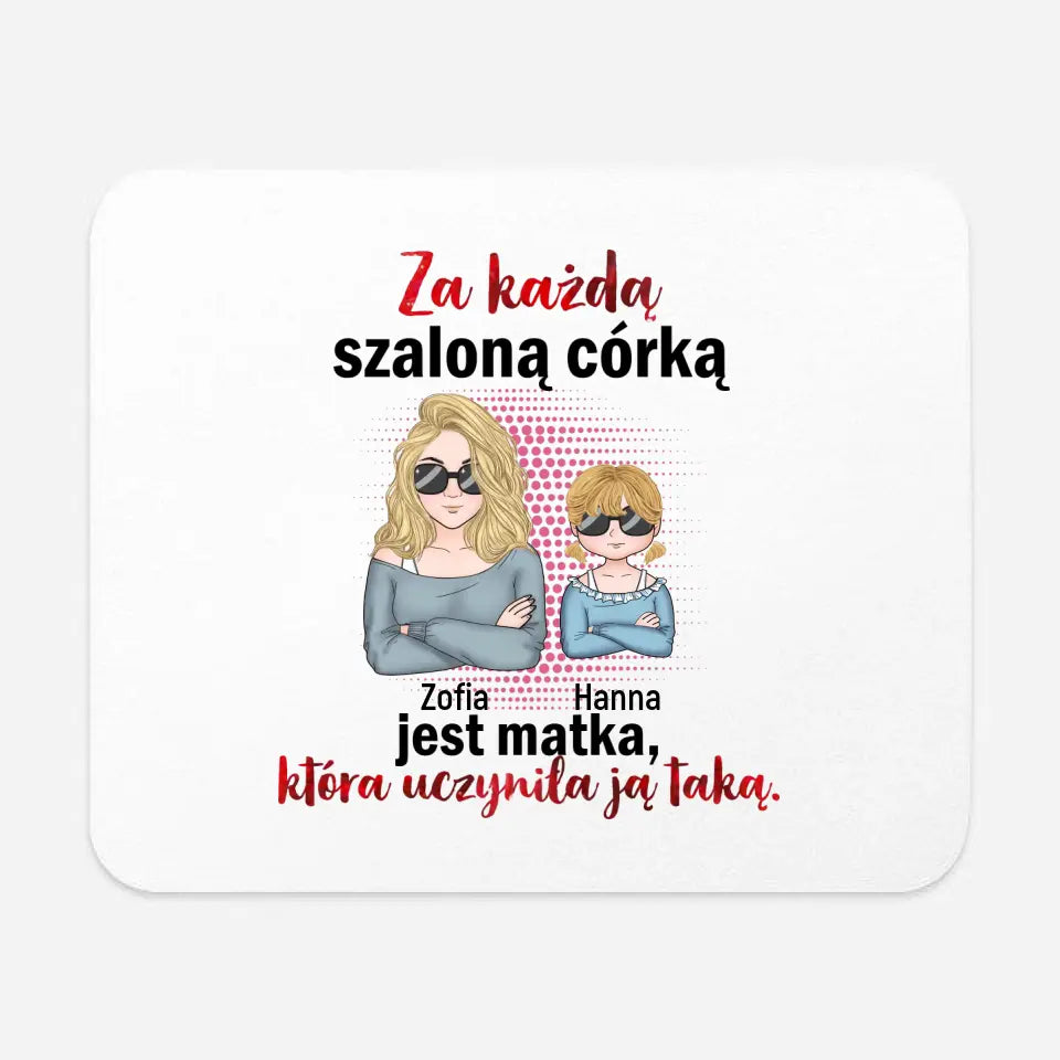 Za każdą szaloną córką