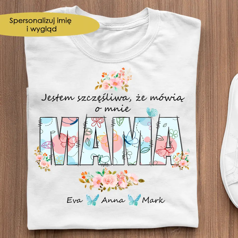 Jestem szczęśliwa, że mówią o mnie mama