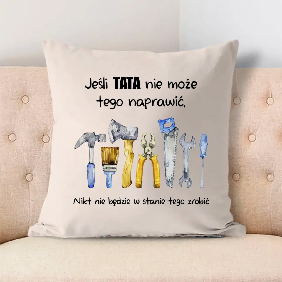 Jeśli tata nie może tego naprawić, nikt nie będzie w stanie tego zrobić
