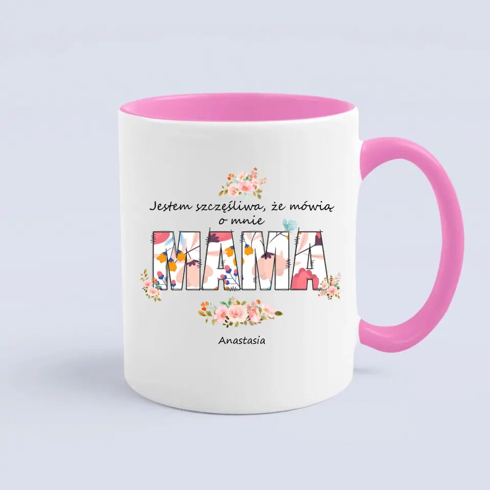 Jestem szczęśliwa, że mówią o mnie mama