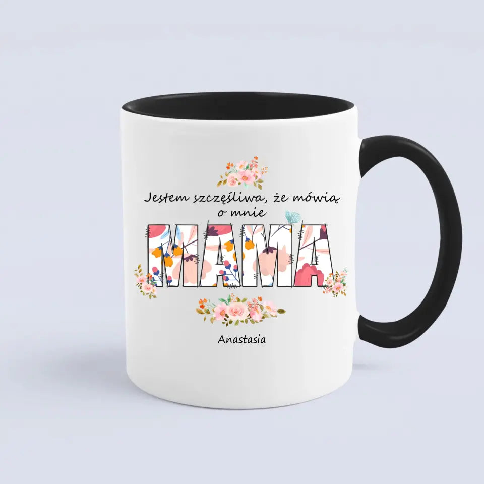 Jestem szczęśliwa, że mówią o mnie mama