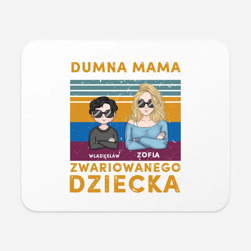 Dumna mama zwariowanego dziecka