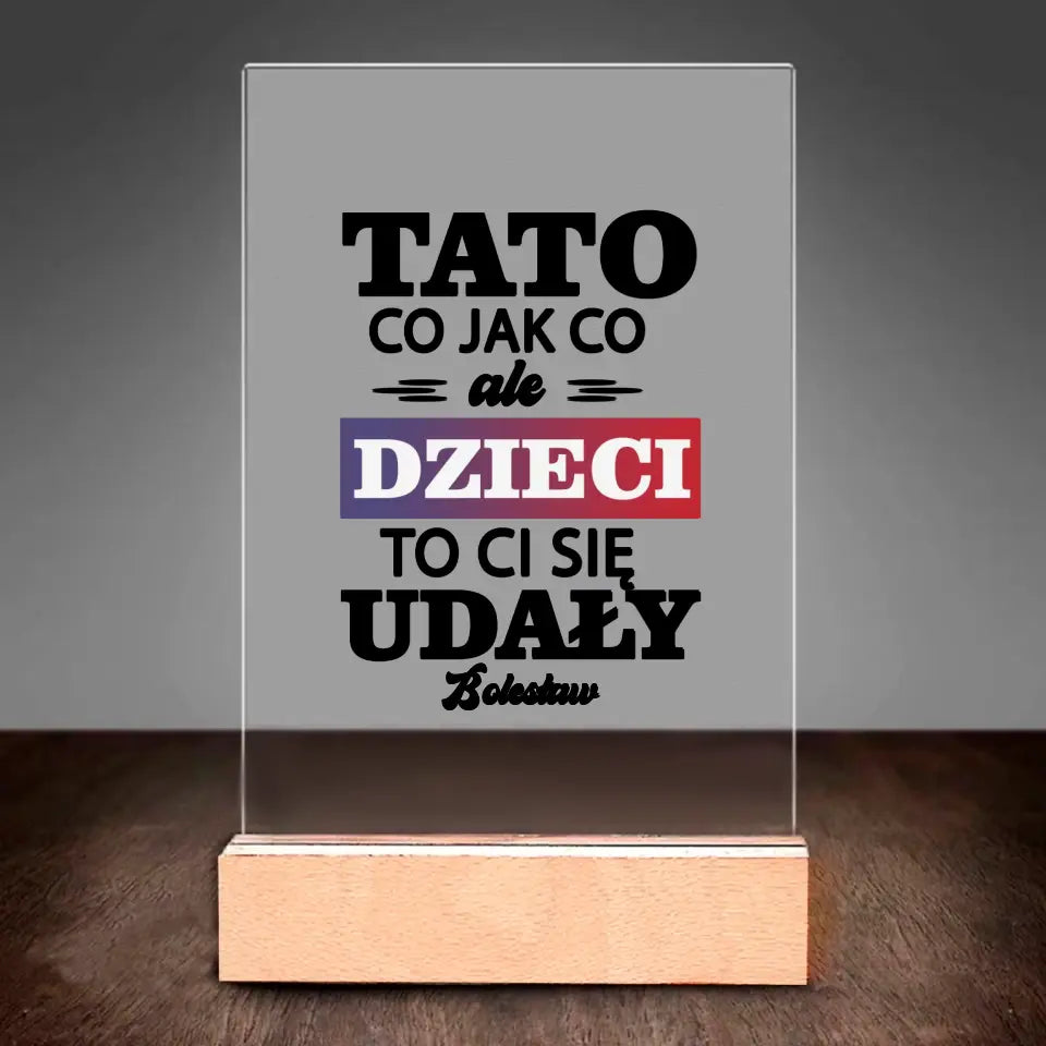 Tato co jak co ale dzieci to ci się udały