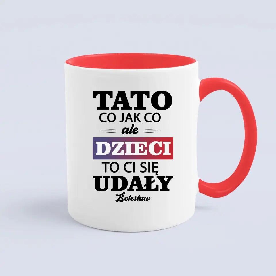 Tato co jak co ale dzieci to ci się udały