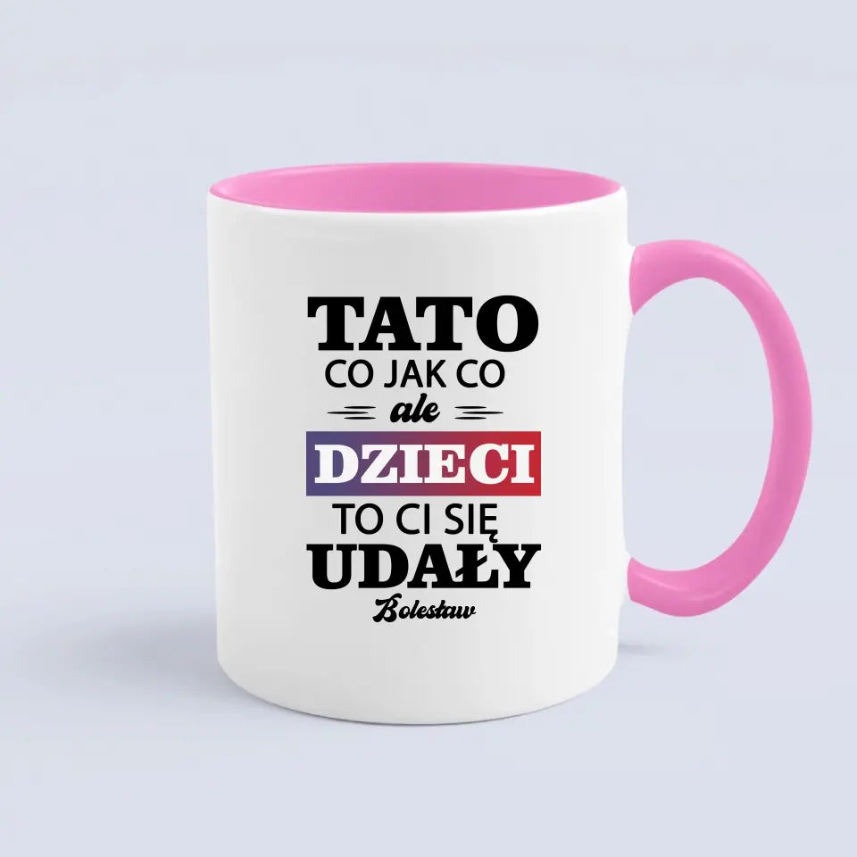 Tato co jak co ale dzieci to ci się udały