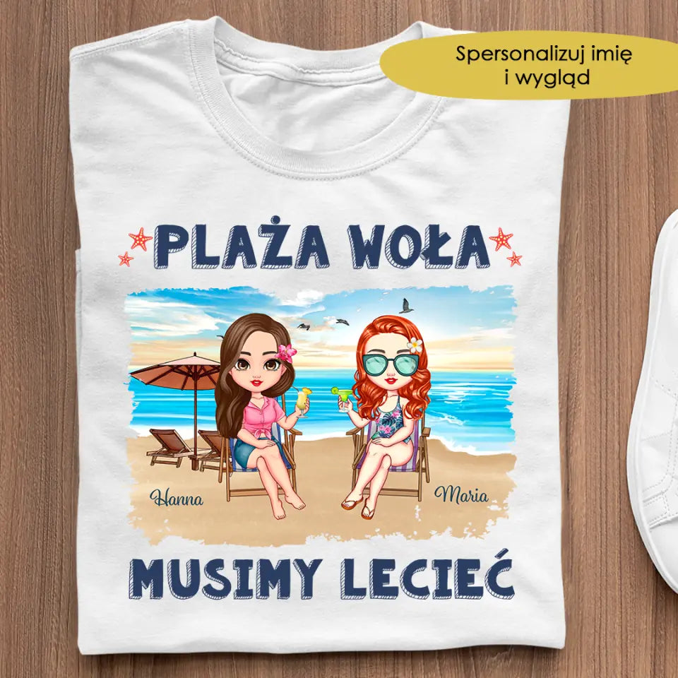 Plaża woła, musimy lecieć