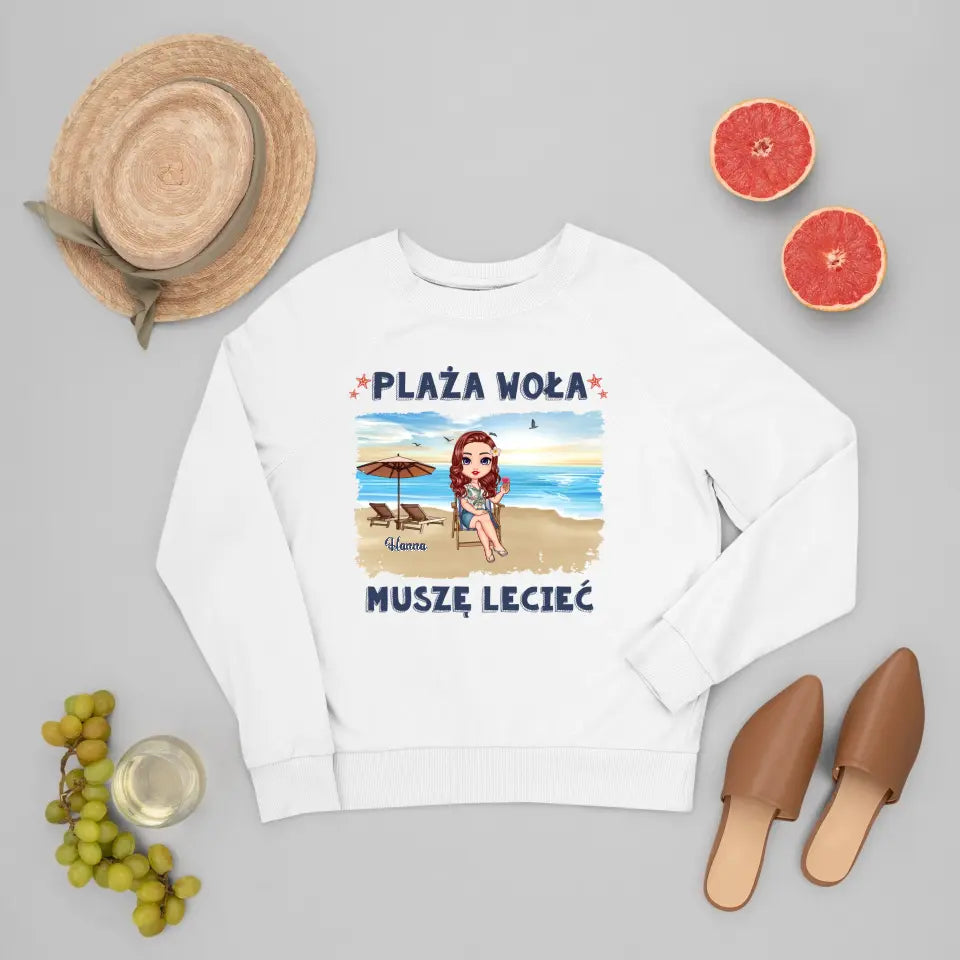 Plaża woła, musimy lecieć