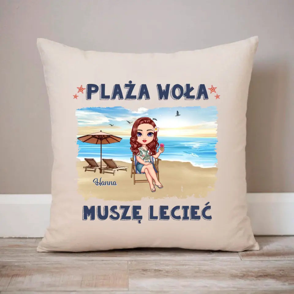 Plaża woła, musimy lecieć