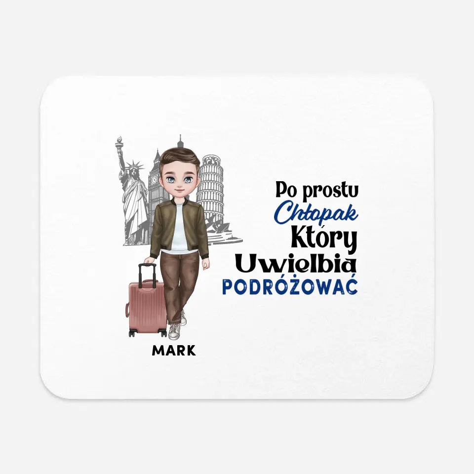 Po prostu chłopak, który uwielbia podróżować