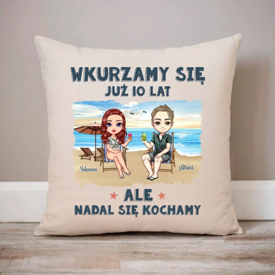 Wkurzamy się już 10 lat, ale nadal się kochamy.