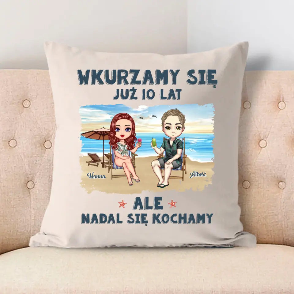 Wkurzamy się już 10 lat, ale nadal się kochamy.