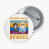 Przypinka - Dumna mama zwariowanego dziecka