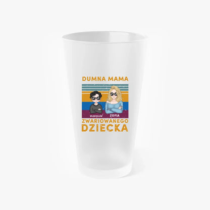Szklanka Pintowa - Dumna mama zwariowanego dziecka