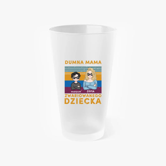 Szklanka Pintowa - Dumna mama zwariowanego dziecka